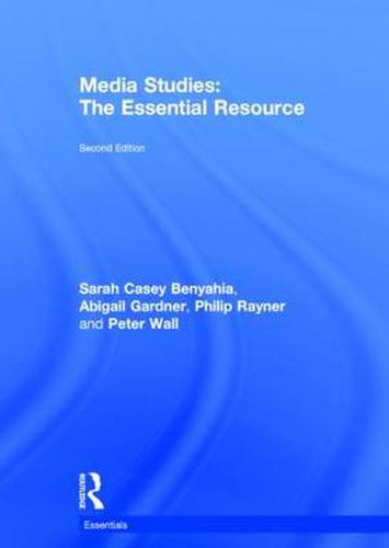 Media Studies: The Essential Resource