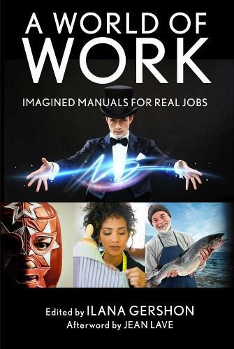 Cover image for A World of Work: Imagined Manuals for Real Jobs