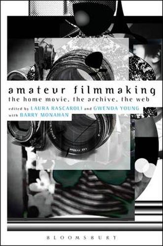 Cover image for Amateur Filmmaking: The Home Movie, the Archive, the Web