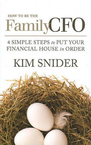 Cover image for How to be the Family CFO: 4 Simple Steps to Put Your Financial House in Order