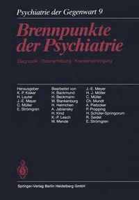 Cover image for Psychiatrie der Gegenwart: Brennpunkte der Psychiatrie. Diagnostik, Datenerhebung, Krankenversorgung