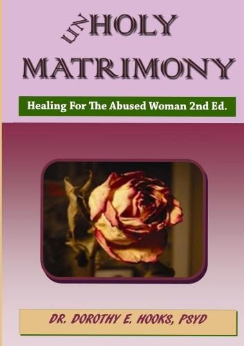 Cover image for Unholy Matrimony: Healing For The Abused Woman 2nd Ed