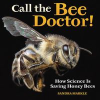 Cover image for Call the Bee Doctor!