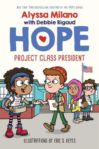 Cover image for Project Class President (Alyssa Milano's Hope #3): Volume 3