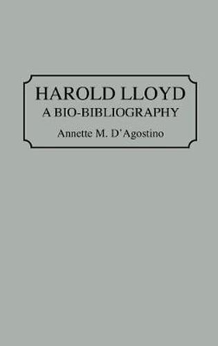 Cover image for Harold Lloyd: A Bio-Bibliography