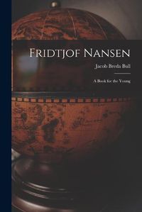 Cover image for Fridtjof Nansen