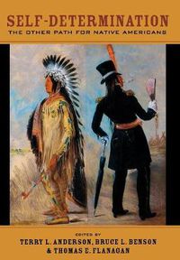 Cover image for Self-Determination: The Other Path for Native Americans