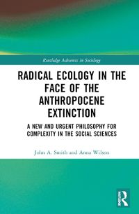 Cover image for Radical Ecology in the Face of the Anthropocene Extinction