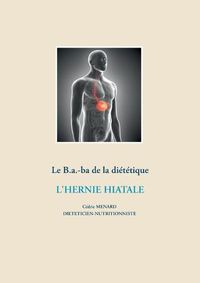 Cover image for Le B.a.-ba dietetique de l'hernie hiatale