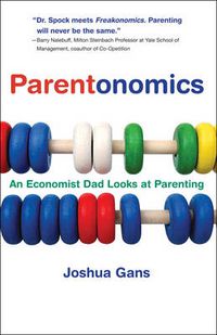 Cover image for Parentonomics: An Economist Dad Looks at Parenting