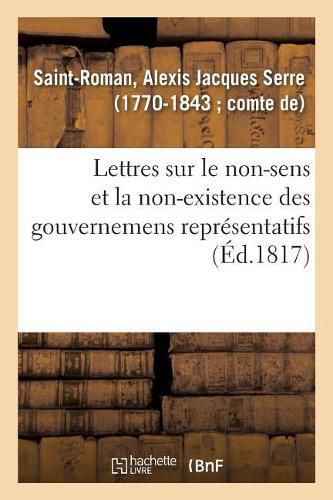 Cover image for Lettres Au Mercure de France, Sur Le Non-Sens Et La Non-Existence Des Gouvernemens Representatifs
