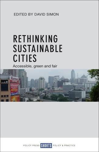 Rethinking Sustainable Cities: Accessible, Green and Fair