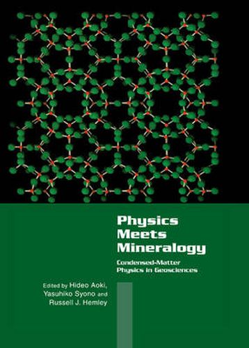 Cover image for Physics Meets Mineralogy: Condensed Matter Physics in the Geosciences