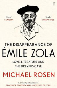 Cover image for The Disappearance of Emile Zola: Love, Literature and the Dreyfus Case