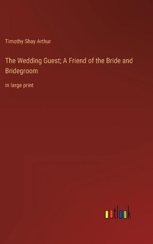 Cover image for The Wedding Guest; A Friend of the Bride and Bridegroom