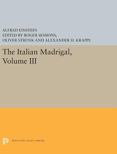 The Italian Madrigal: Volume III