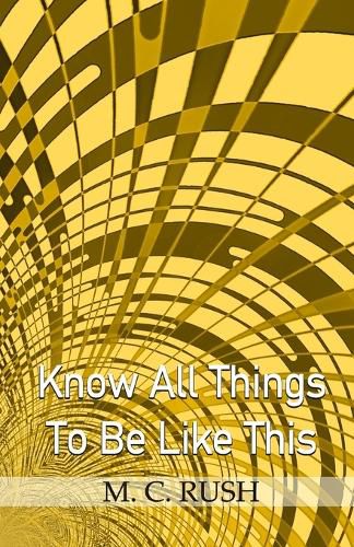 Cover image for Know All Things To Be Like This