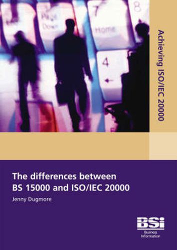 Cover image for Achieving ISO/IEC 20000 - The Differences Between BS 15000 and ISO/IEC 20000