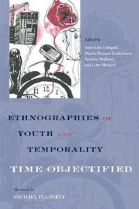 Cover image for Ethnographies of Youth and Temporality: Time Objectified