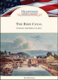 Cover image for The Erie Canal: Linking the Great Lakes