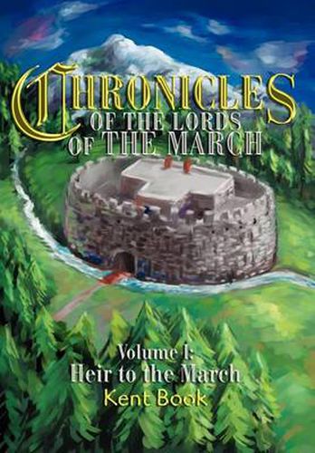 Cover image for Chronicles of the Lords of the March: Volume I: Heir to the March