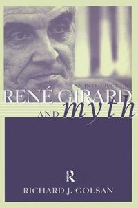 Cover image for Rene Girard and Myth: An Introduction