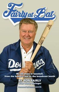 Cover image for Fairly at Bat: My 50 years in baseball, from the batter's box to the broadcast booth