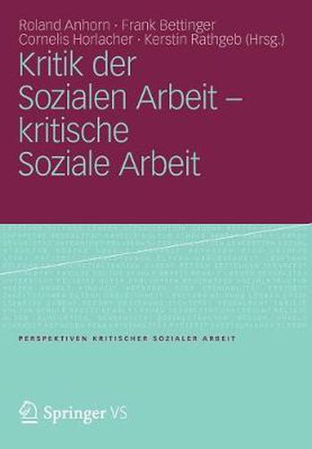 Cover image for Kritik der Sozialen Arbeit - kritische Soziale Arbeit