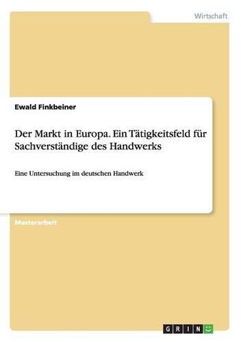 Cover image for Der Markt in Europa. Ein Tatigkeitsfeld Fur Sachverstandige Des Handwerks