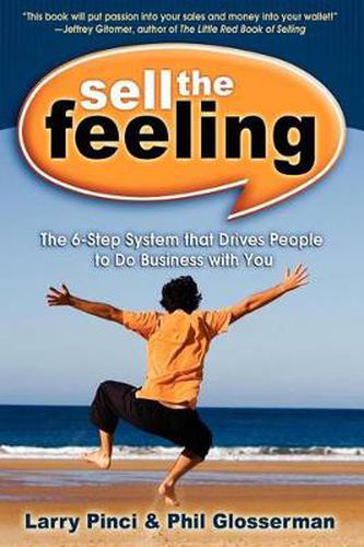 Cover image for Sell the Feeling: The 6-Step System That Drives People to Do Business with You