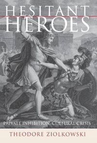 Cover image for Hesitant Heroes: Private Inhibition, Cultural Crisis