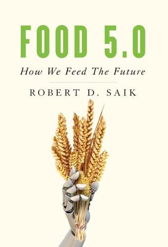 Cover image for Food 5.0: How We Feed The Future
