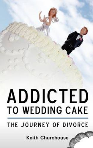 Cover image for Journey of Divorce: Addicted to Wedding Cake