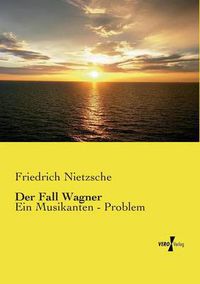 Cover image for Der Fall Wagner: Ein Musikanten - Problem