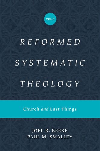 Reformed Systematic Theology, Volume 4