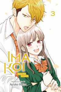 Cover image for Ima Koi: Now I'm in Love, Vol. 3