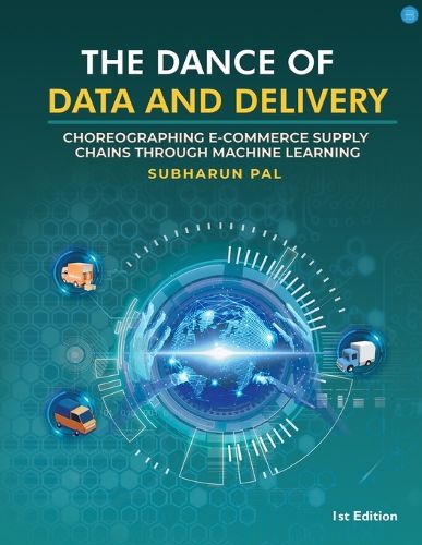 Cover image for The Dance of Data and Delivery Choreographing E commerce Supply Chains through Machine Learning