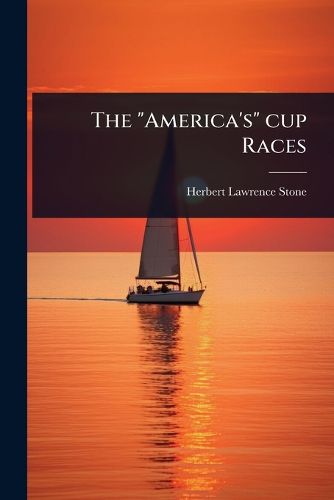 Cover image for The "America's" cup Races
