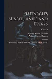 Cover image for Plutarch's Miscellanies and Essays