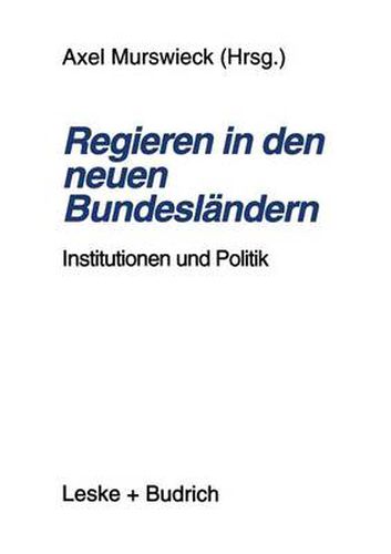 Cover image for Regieren in Den Neuen Bundeslandern: Institutionen Und Politik