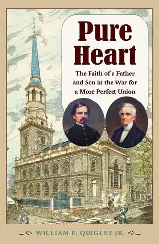 Cover image for Pure Heart: The Faith of a Father and Son in the War for a More Perfect Union