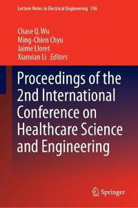 Cover image for Proceedings of the 2nd International Conference on Healthcare Science and Engineering