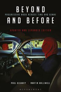 Cover image for Beyond and Before, Updated and Expanded Edition: Progressive Rock Across Time and Genre