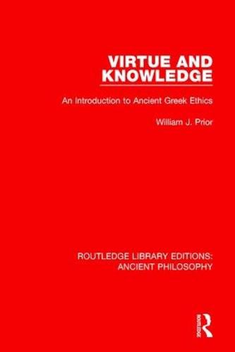 Cover image for Virtue and Knowledge: An Introduction to Ancient Greek Ethics