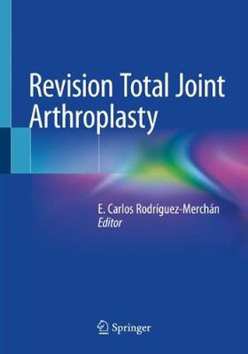 Cover image for Revision Total Joint Arthroplasty