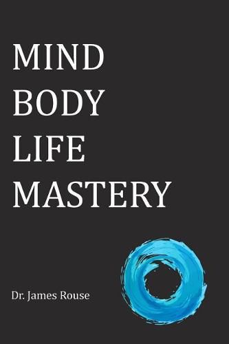 Cover image for Mind Body Life Mastery