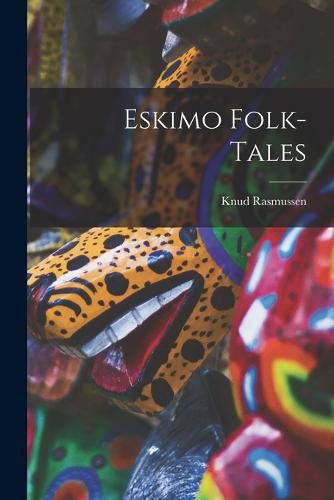 Cover image for Eskimo Folk-tales