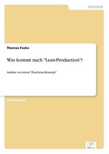 Cover image for Was kommt nach Lean-Production?: Ansatze zu einem Post-Lean-Konzept