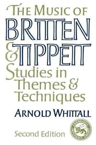 Cover image for The Music of Britten and Tippett: Studies in Themes and Techniques