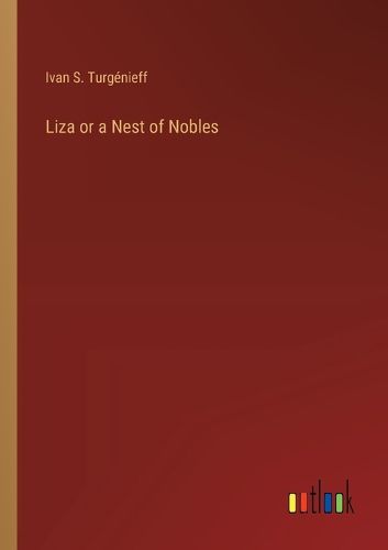 Cover image for Liza or a Nest of Nobles